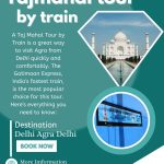 Taj Mahal Tour By Train