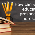 How can you judge educational prospects in a horoscope?