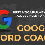 Google Word Coach: Best Vocabulary Tool (All You Need to Know)