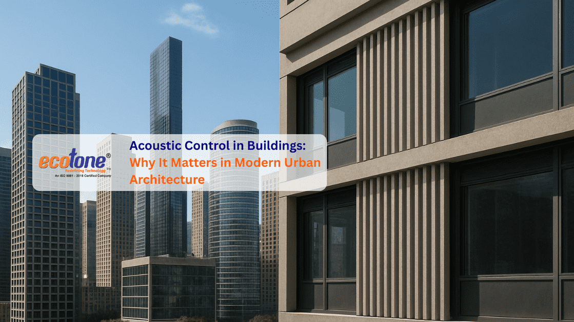 Effective Acoustic Control in Buildings for Better Comfort and Performance