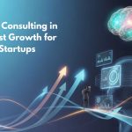 The Role of ML Consulting in Driving Fast Growth for SMEs and Startups