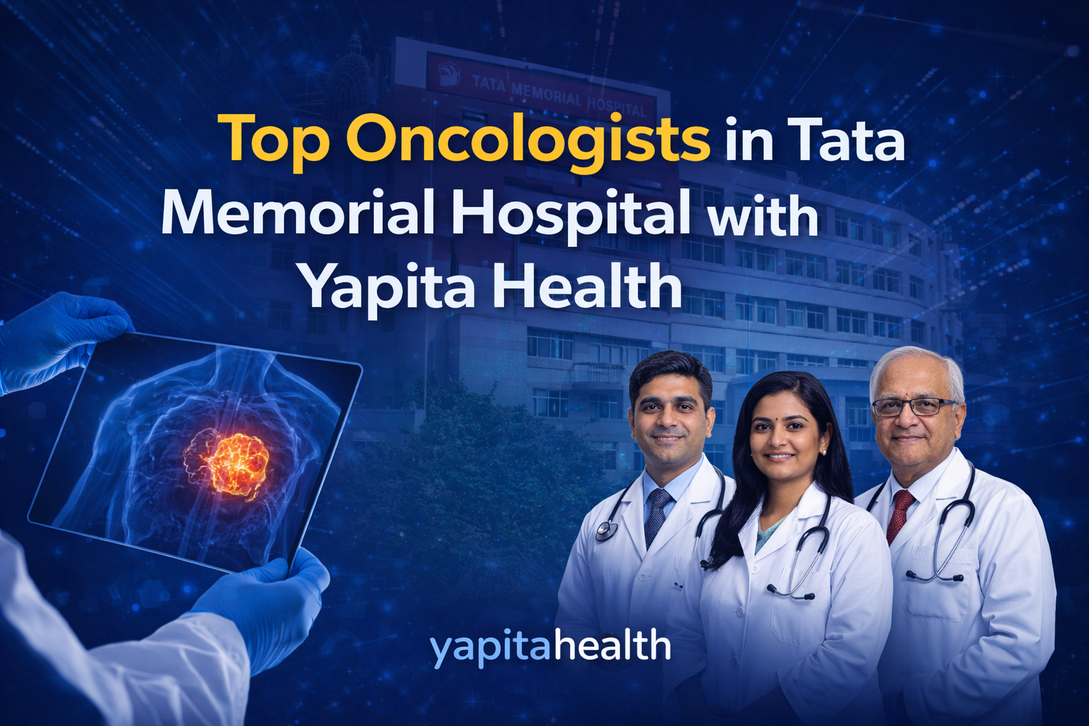 Top Oncologists in Tata Memorial Hospital with Yapita Health
