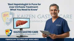 Best Hepatologist in Pune for Liver Cirrhosis Treatment: What You Need to Know