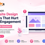 Common Website Design Errors That Hurt User Engagement and Their Solutions