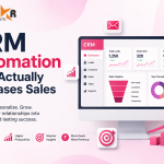 CRM Automation That Actually Increases Sales