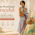 From Fabric to Flow: A Complete Buyer’s Guide to the Best Summer Sarees in Linen and Cotton Silk