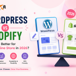 WordPress vs Shopify: Which Is Better for Your Online Store in 2026?
