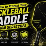 How to Protect Your Pickleball Paddle from Scratches