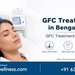 GFC Treatment in Bengaluru | GFC Treatment Near Me