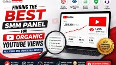 Finding the Best SMM Panel for Organic YouTube Views
