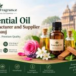 Essential Oil Manufacturer and Supplier in Kannauj