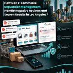 Long-Term E-commerce Reputation Protection in Los Angeles