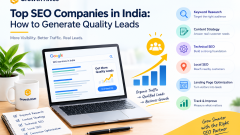 Top SEO Companies in India: How to Generate Quality Leads
