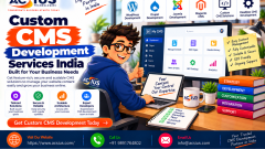 Custom CMS Development Services India – Built for Your Business Needs
