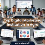 How to Choose the Top Digital Marketing Institution in Agra for Career Growth