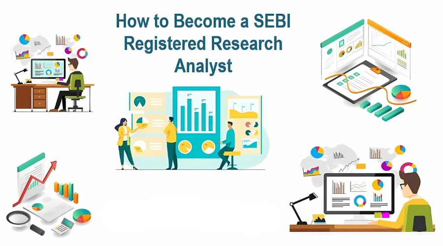 How to Become a SEBI Registered Research Analyst in India Today